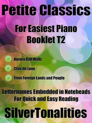 cover image of Petite Classics for Easiest Piano Booklet T2
